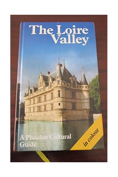 The Loire Valley (Phaidon Cultural Guide)